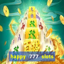 happy 777 slots paga mesmo